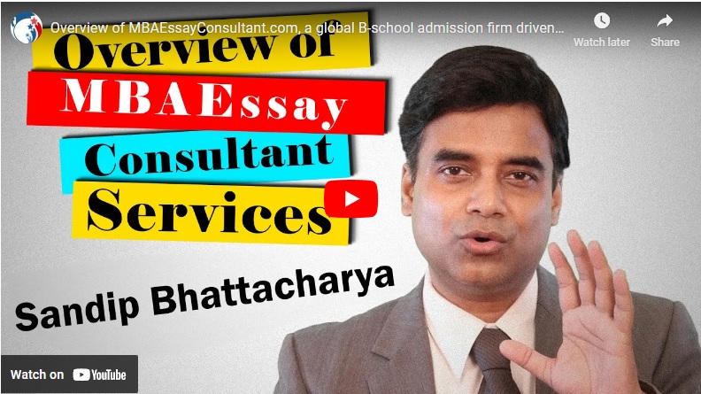 Sandip Bhattacharya's video explaining services of MBAEssayConsultant