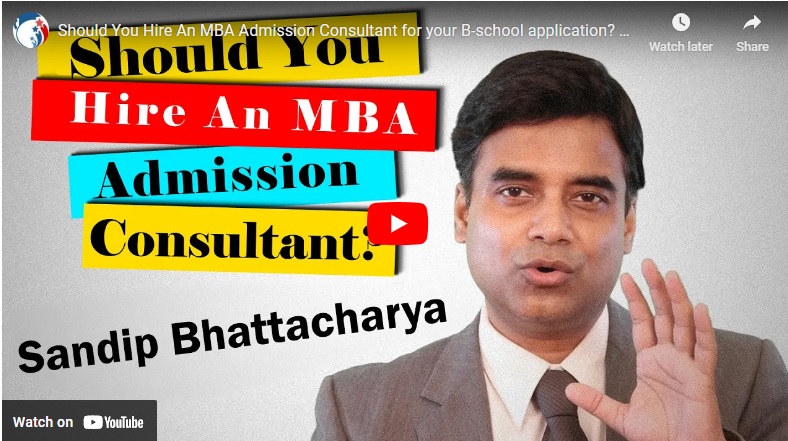 Sandip Bhattacharya's video on should applicants hire MBA admissions consultants